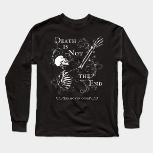 Elmoryn's Death is Not the End (white print) Long Sleeve T-Shirt